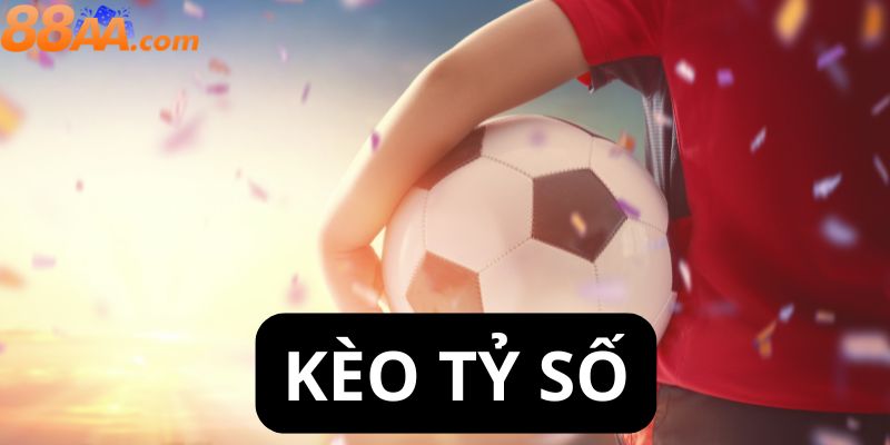 Kèo tỷ số